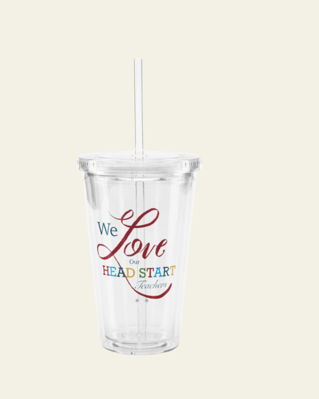 We Love Our Head Start Staff Clear Plastic Tumbler
