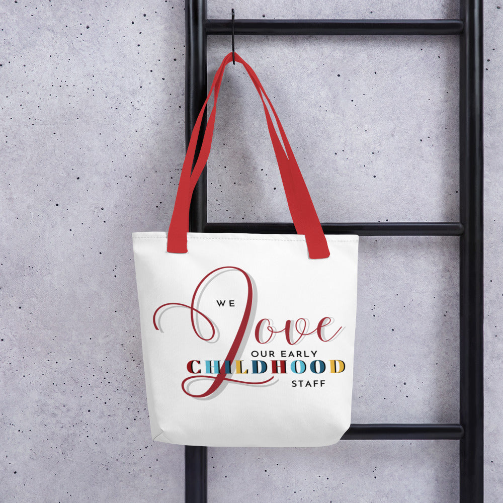 We Love Our Early Childhood Staff - Tote bag