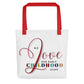 We Love Our Early Childhood Staff - Tote bag