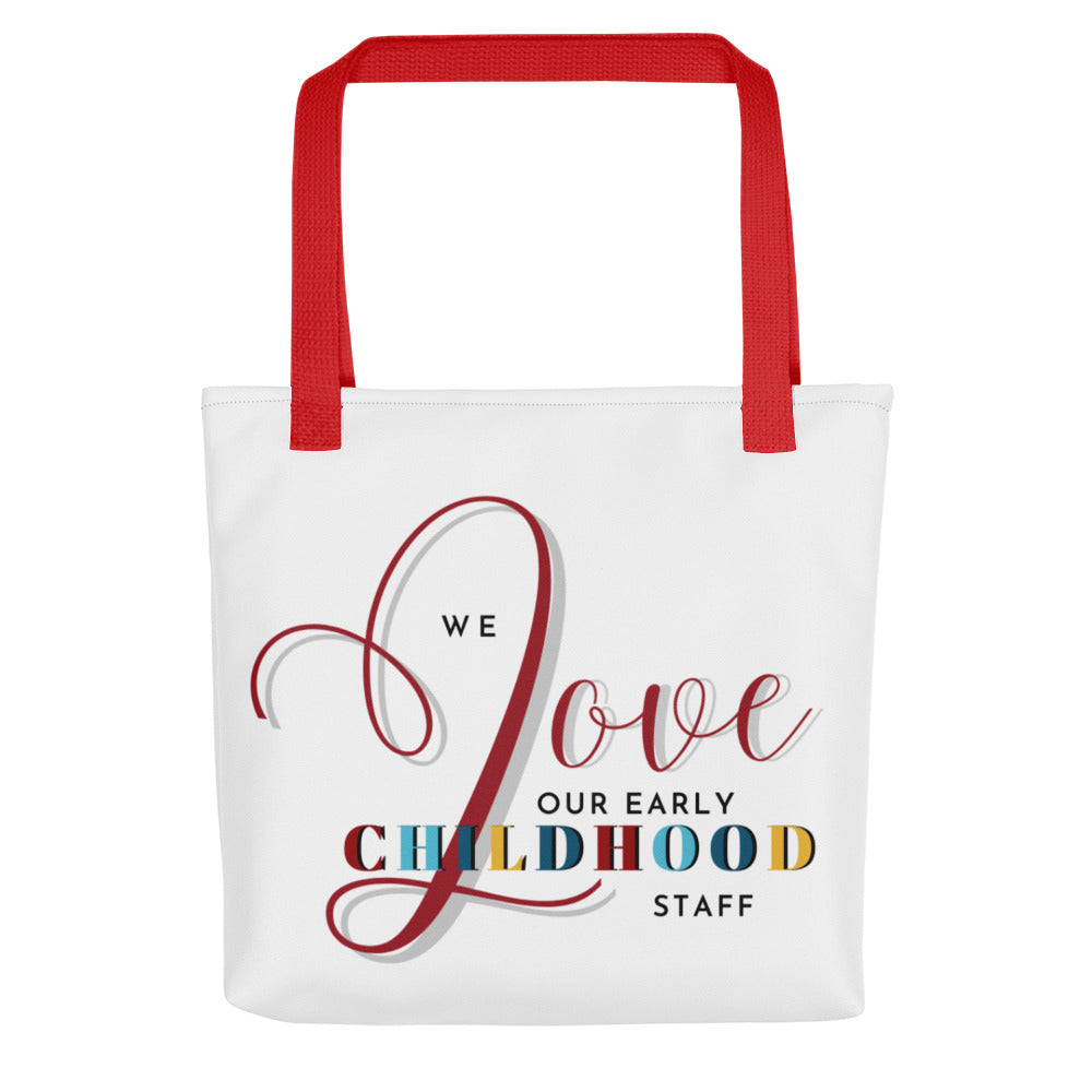 We Love Our Early Childhood Staff - Tote bag